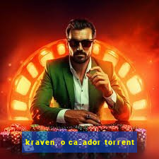 kraven, o ca莽ador torrent